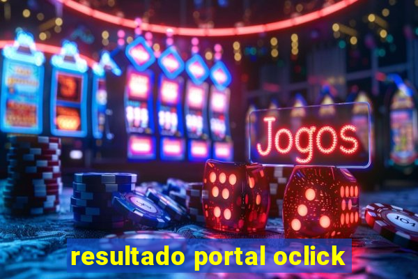 resultado portal oclick